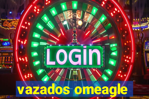 vazados omeagle